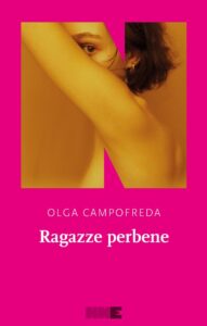 La copertina di "Ragazze Perbene", nuovo romanzo di Olga Campofreda, edito da NN Editore